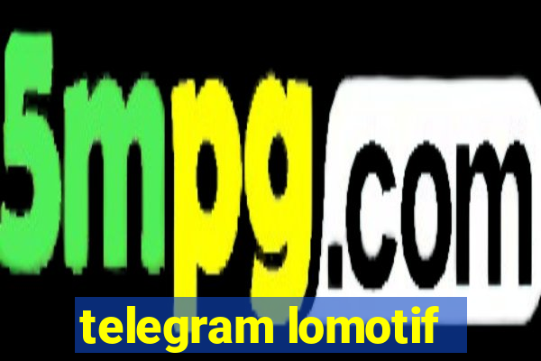 telegram lomotif